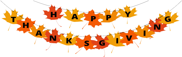 Our Office Staff And Technicians Will Be Enjoying The - Happy Thanksgiving Banner Clipart Free (630x206), Png Download
