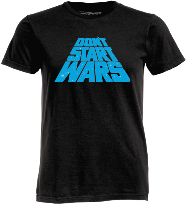 Ames Bros Don't Start Wars T-shirt - Star Wars (700x700), Png Download
