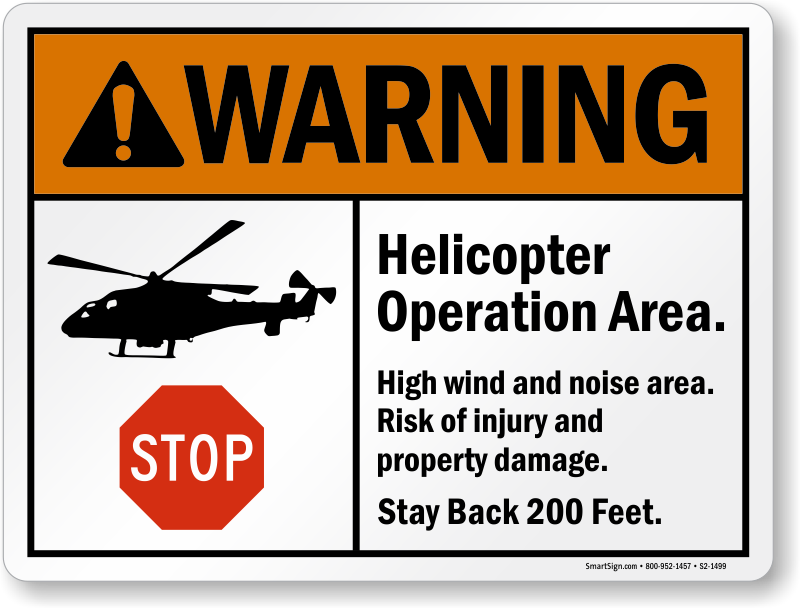 Stop Helicopter Operation Area Warning Sign - Ansi Z535 (800x608), Png Download