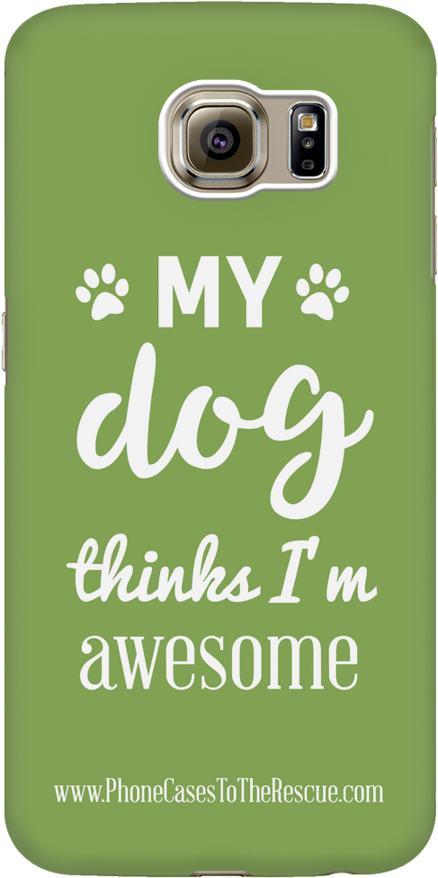Samsung Galaxy S6 Phone Case With Inspirational Dog - Mobile Phone (1024x1024), Png Download