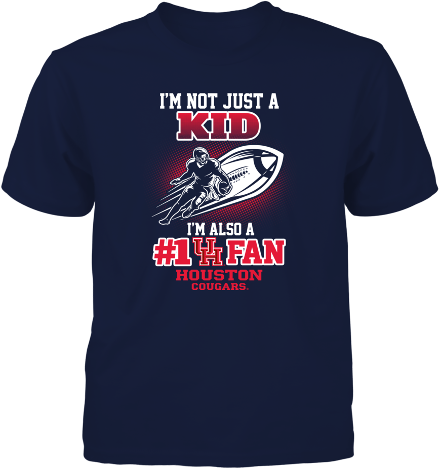 Houston Cougars Not Just A Kid Front Picture Houston - Praise The Lord And Go Dawgs Shirt (1000x1000), Png Download
