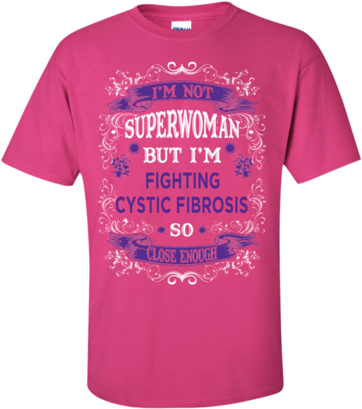 I'm Not Superwoman But I'm Fighting Cystic Fibrosis - Am Not Superwoman But I'm A 911 Dispatcher 100% Cotton (600x600), Png Download