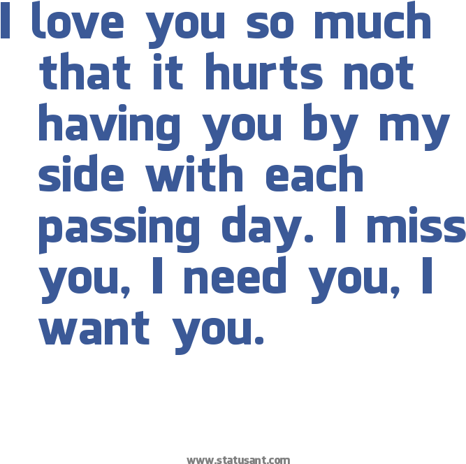 I Need You Love You Want You - Love You So Much That It Hurts (719x808), Png Download