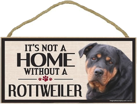 Rottweiler Gifts - Wood Sign: It's Not A Home Without A Rottweiler | Dogs, (800x578), Png Download