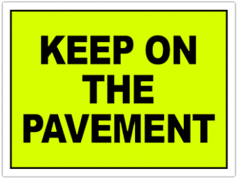 Race Sign Keep On The Pavement Correx - Fios This Is Big (464x348), Png Download