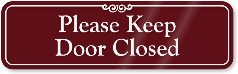 Please Keep Door Closed Sign - Sign (800x570), Png Download