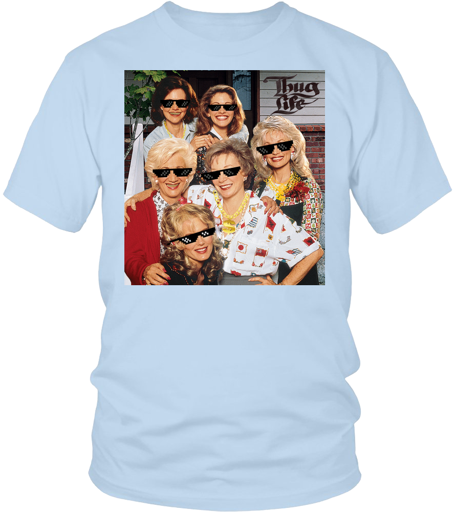 Steel Magnolias Thug Life District Unisex Shirt Cl2 - Steel Magnolias (1000x1000), Png Download
