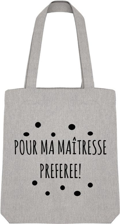 Tote Bag Stanley Stella Pour Ma Maitresse Préféree - Tote Bag (690x850), Png Download