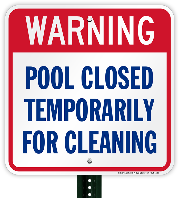 Warning Pool Closed Temporarily For Cleaning Sign - Pool Closed For Cleaning Sign (800x800), Png Download