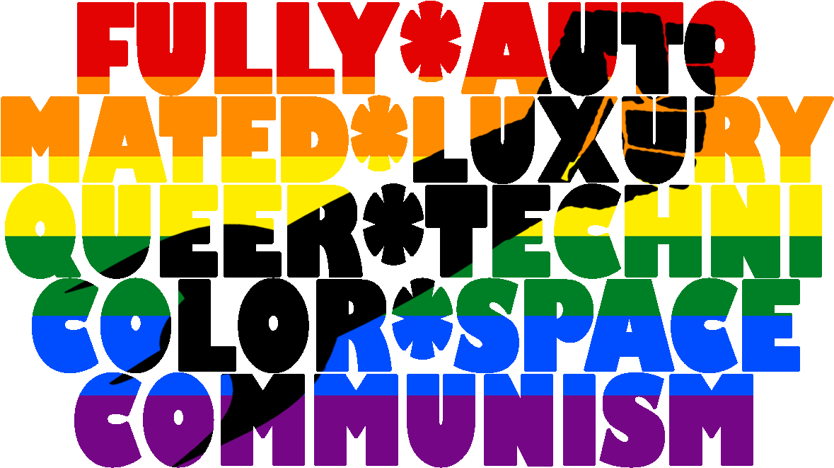 Fully Automated Luxury Queer Space Communism (1200x675), Png Download