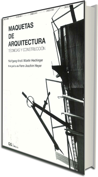 Maquetas De Arquitectura Libro Descargar Gratis Libros - Maquetas De Arquitectura: Técnicas Y Contrucción [book] (523x619), Png Download
