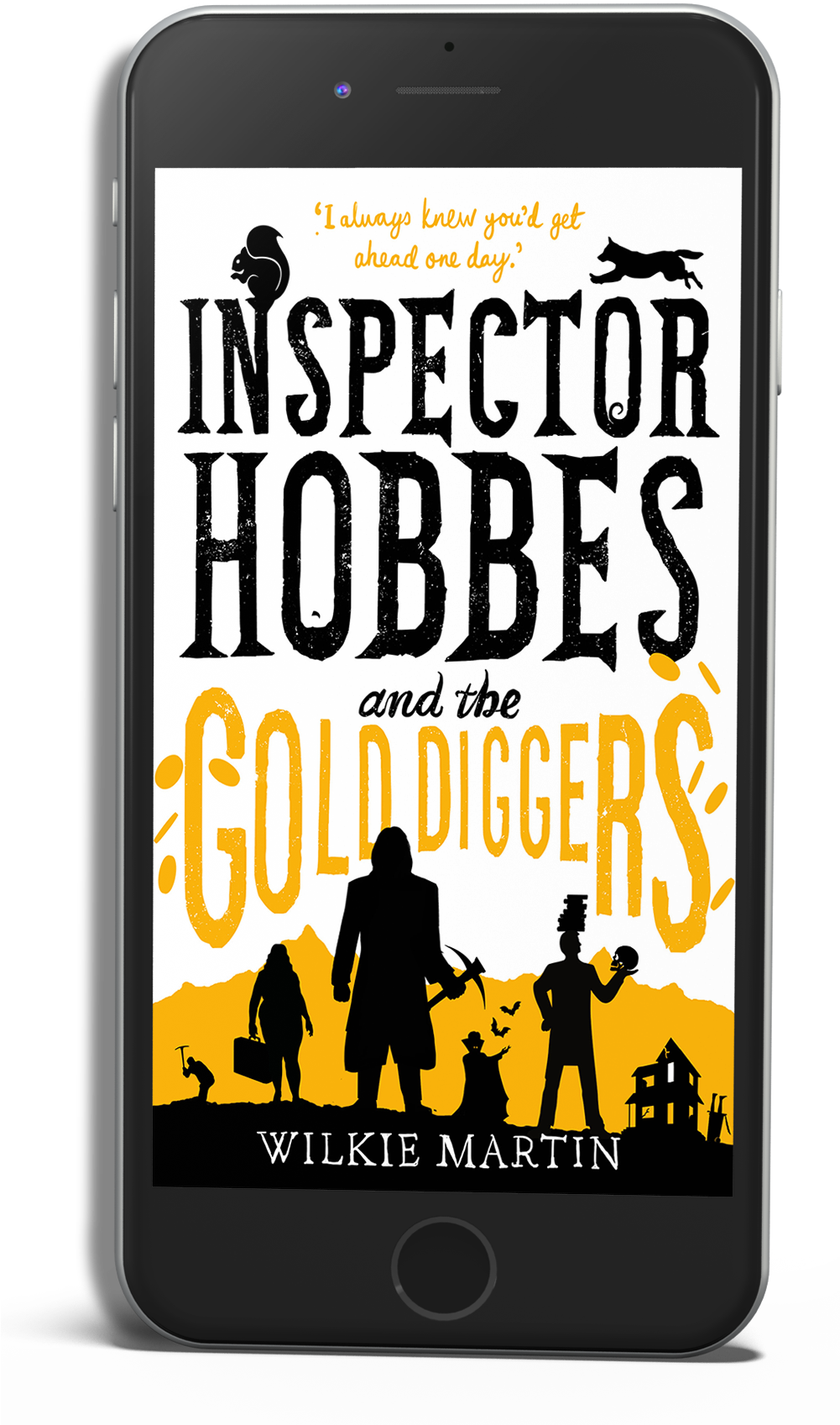 Inspector Hobbes And The Gold Diggers - Inspector Hobbes And The Gold Diggers By Wilkie Martin (1000x1750), Png Download