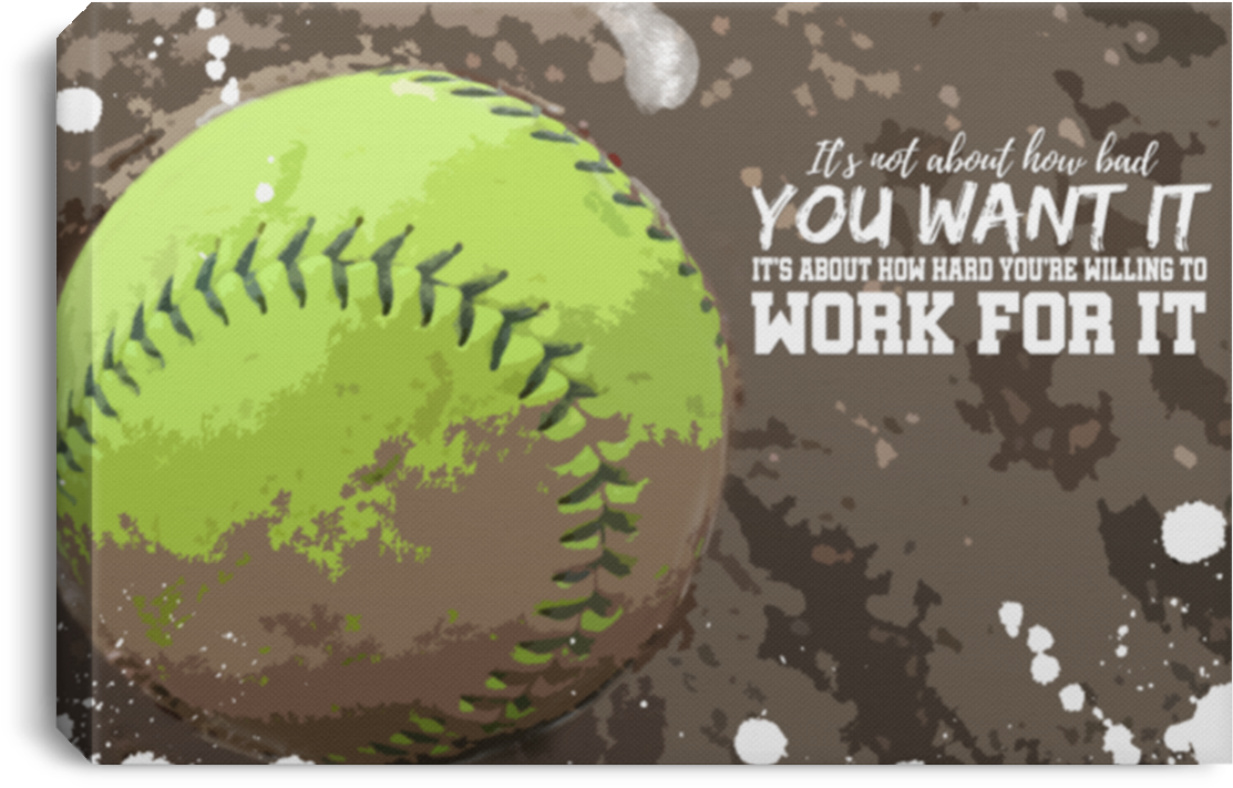 Work For It Softball Canvas Wall Art Alca1047 - Art (1155x1155), Png Download