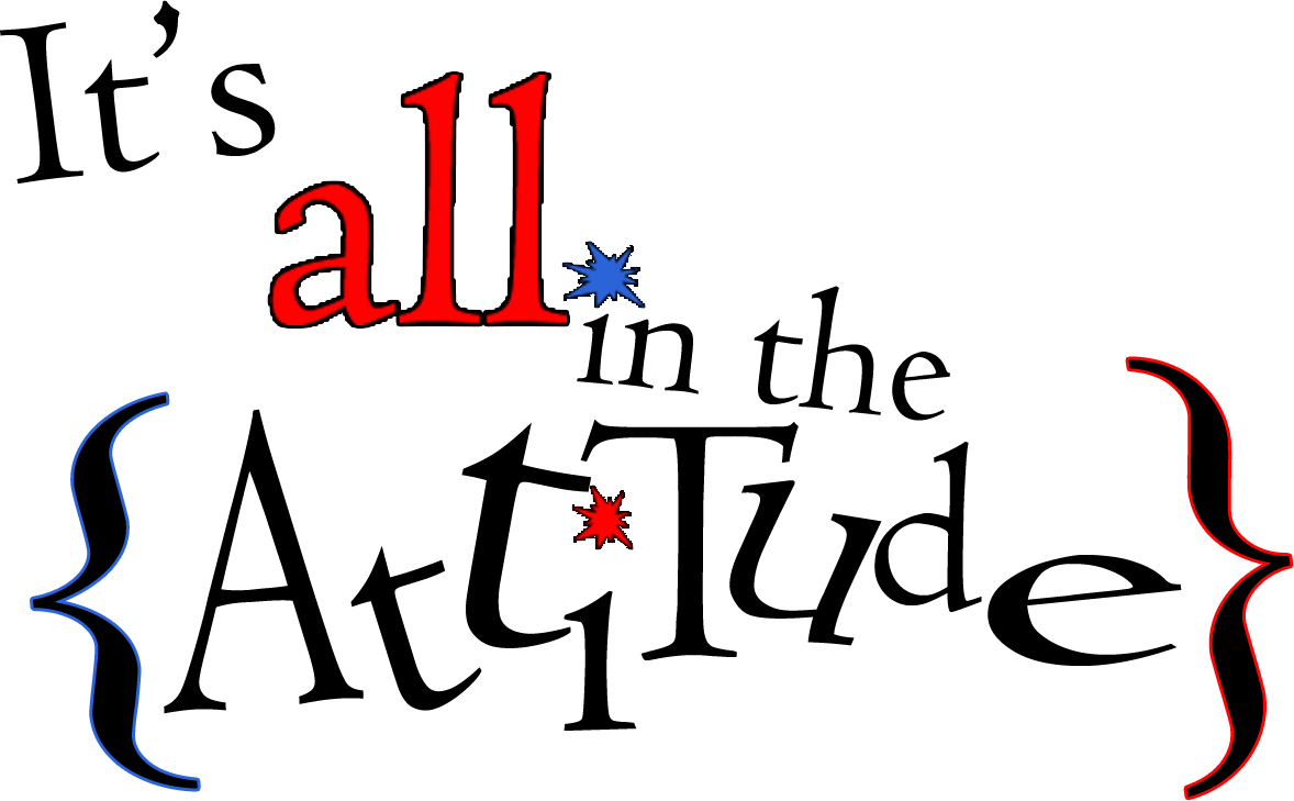 Free Word Art Png - Its All In Attitude (1178x729), Png Download