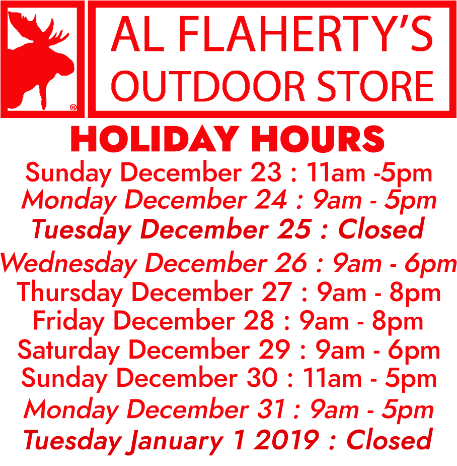 We Will Be On Reduced Hours For The Holidays, But As - Al Flaherty's Outdoor Store (1000x1000), Png Download