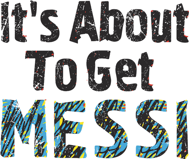 Its About To Get Messi Shirt (630x720), Png Download