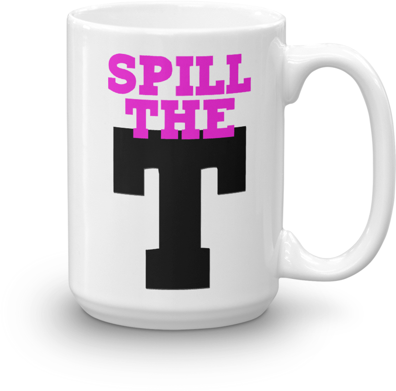 Hey Qween Spill The T Coffee Mug - Mug (1000x1000), Png Download