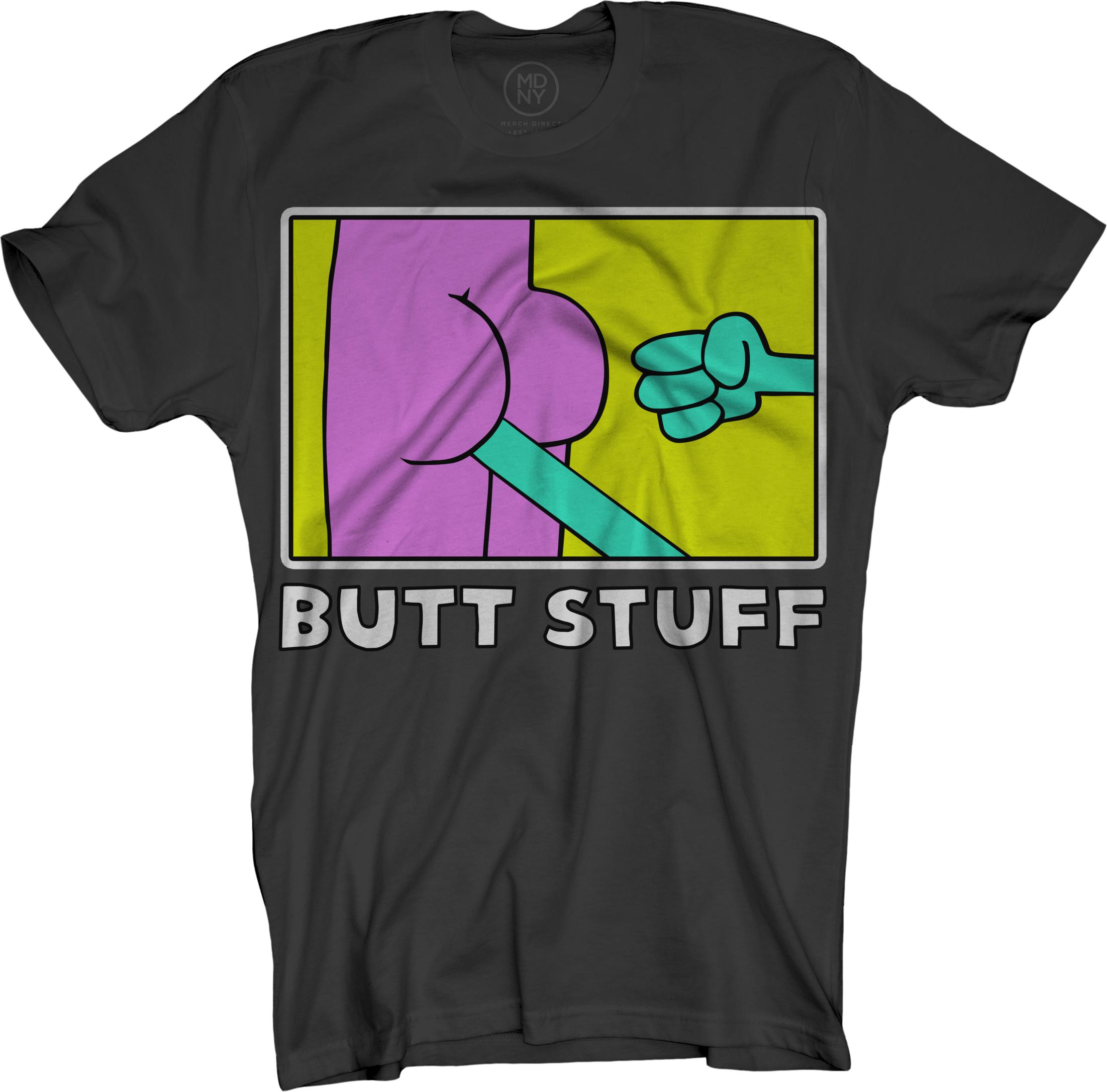 Butt Stuff Black T $24 - Graphic Design (2203x2173), Png Download
