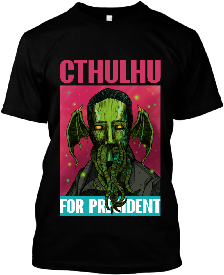 Cthulhu For President Preta (1000x1000), Png Download