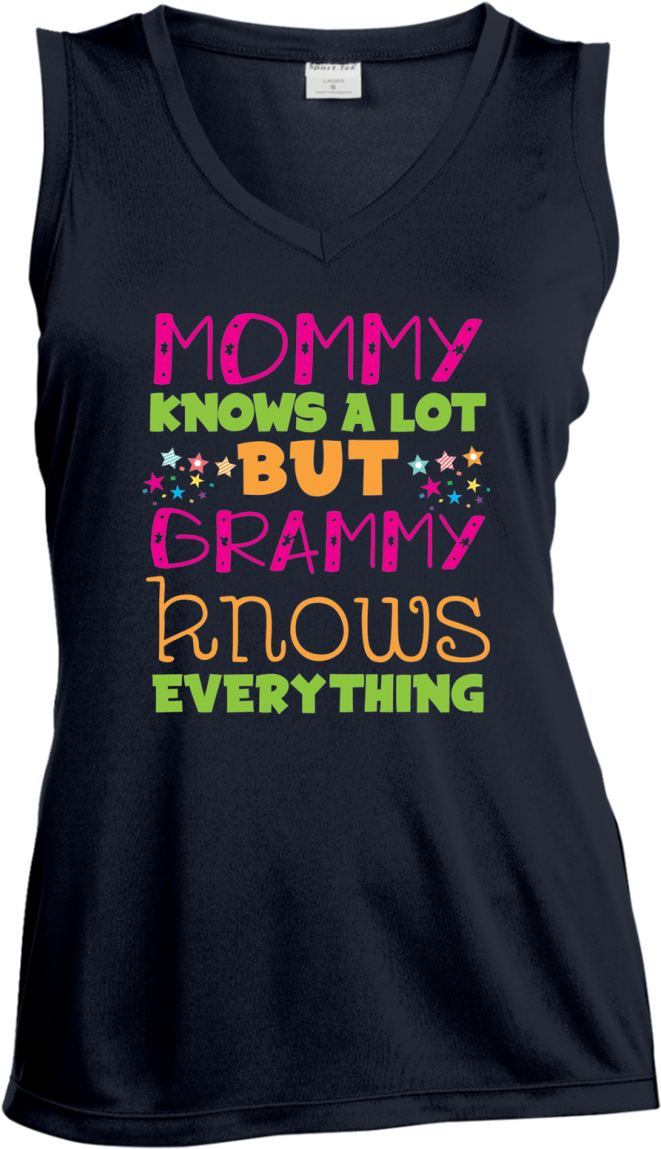 "mom Knows A Lot, But Grammy Knows Everything" T-shirts - Ow Ow Ow Womens Sleeveless V-neck (1155x1155), Png Download