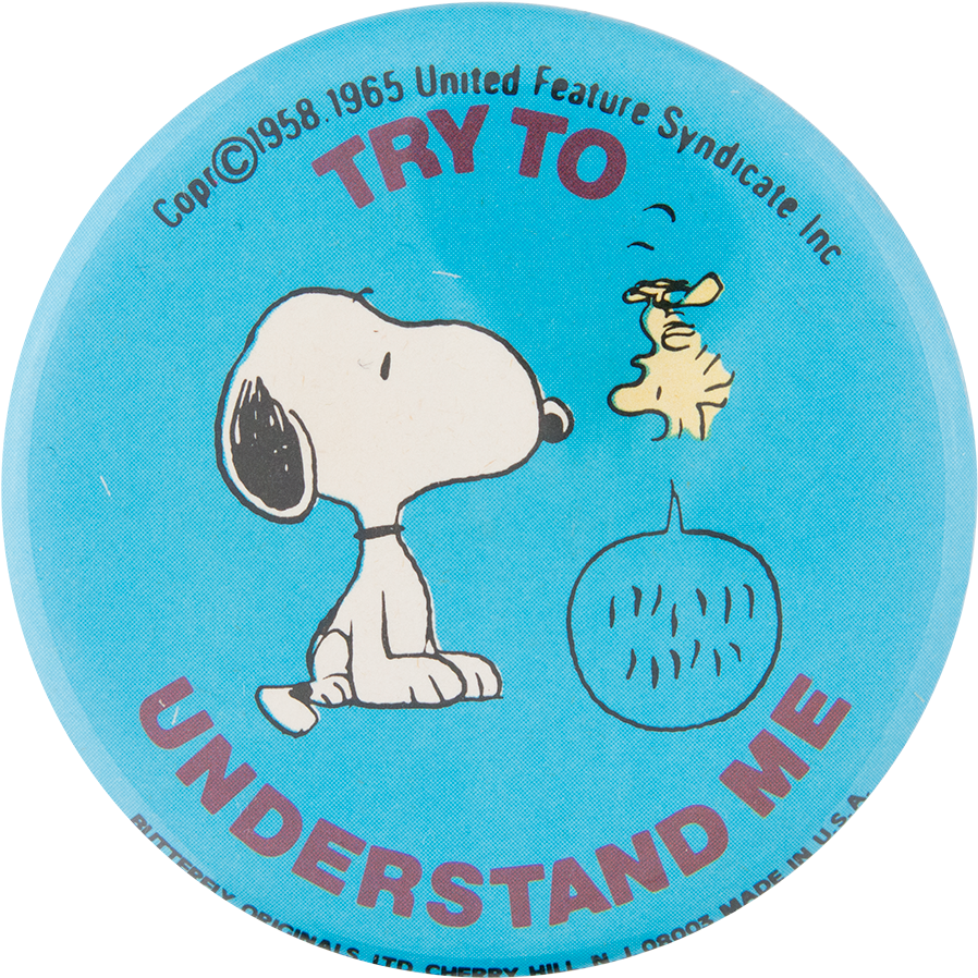 Try To Understand Me Snoopy And Woodstock - Snoopy Button (1000x999), Png Download