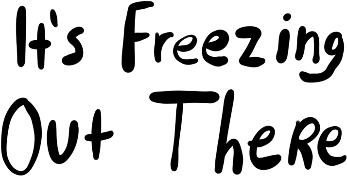 Its Freezing Out There (900x473), Png Download