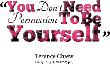 ”you Don't Need Permission To Be Yourself” ~ Loneliness - Graphic Design (500x340), Png Download