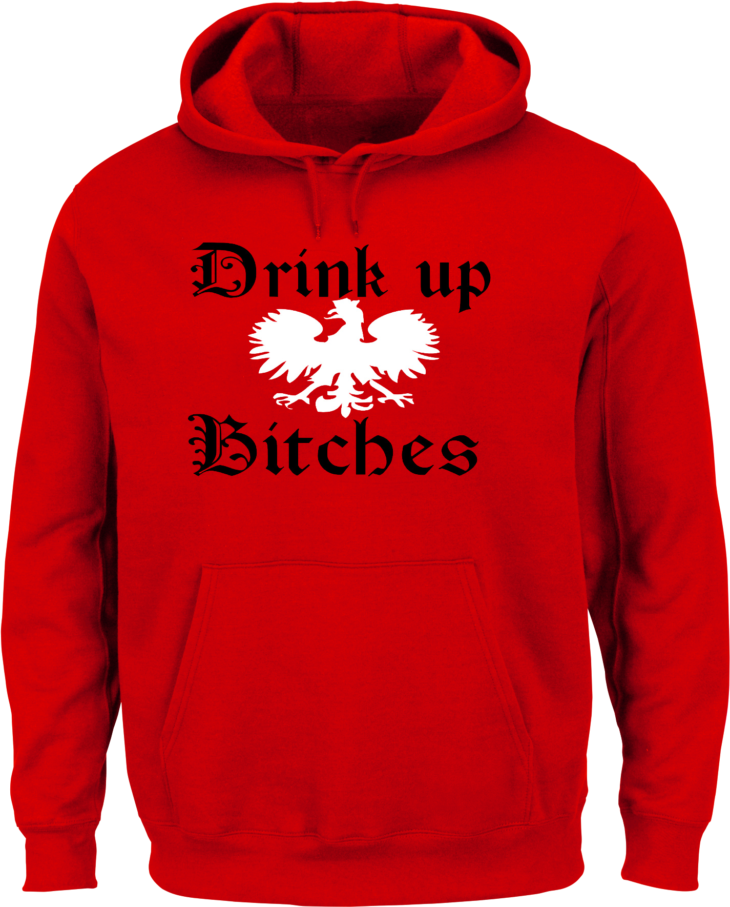 Drink Up Bitches Polish Hooded Sweatshirt V=1489521327 - Lakers Hoodie (1800x1800), Png Download