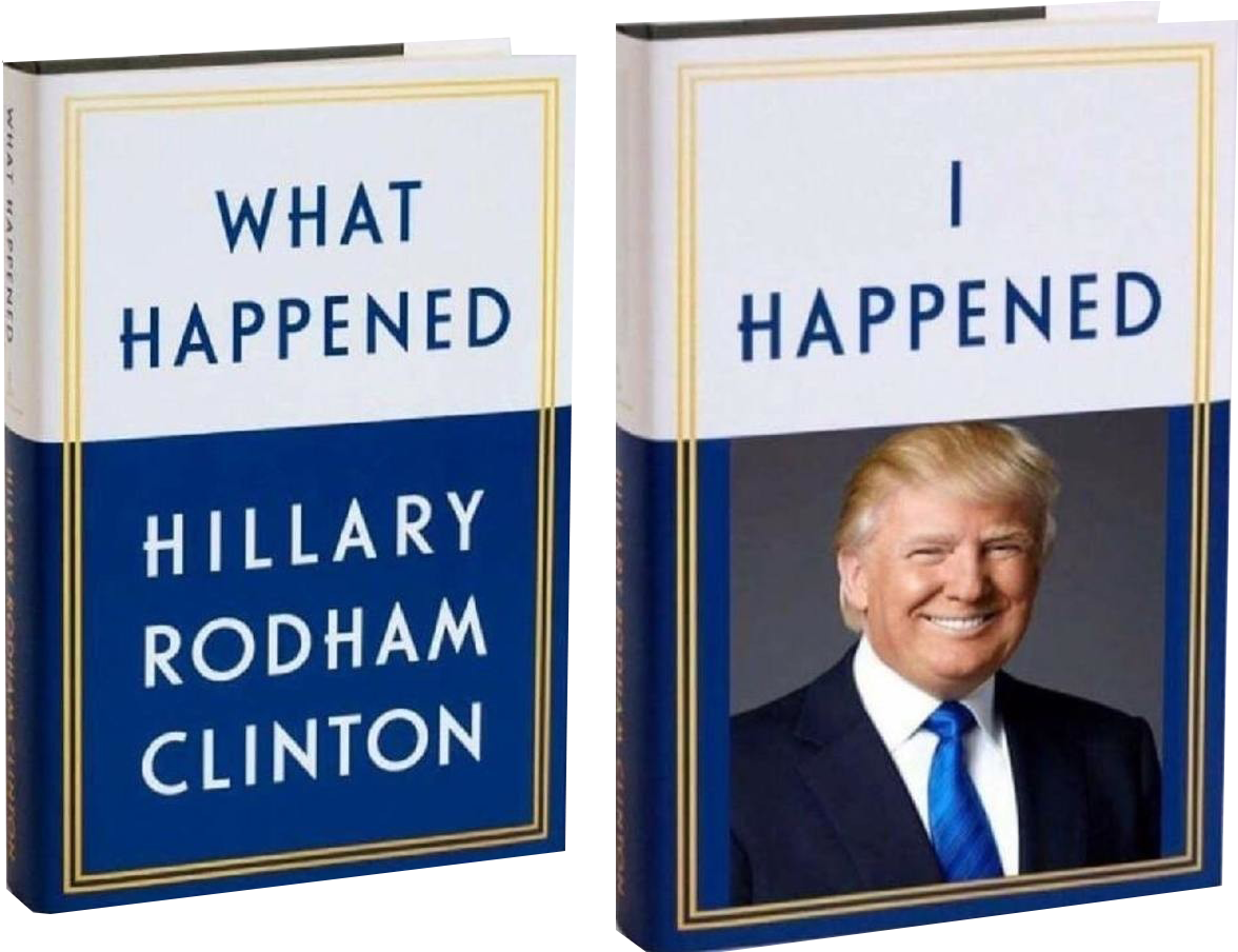 4 - Hillary Clinton What Happened Trump I Happened (1200x903), Png Download