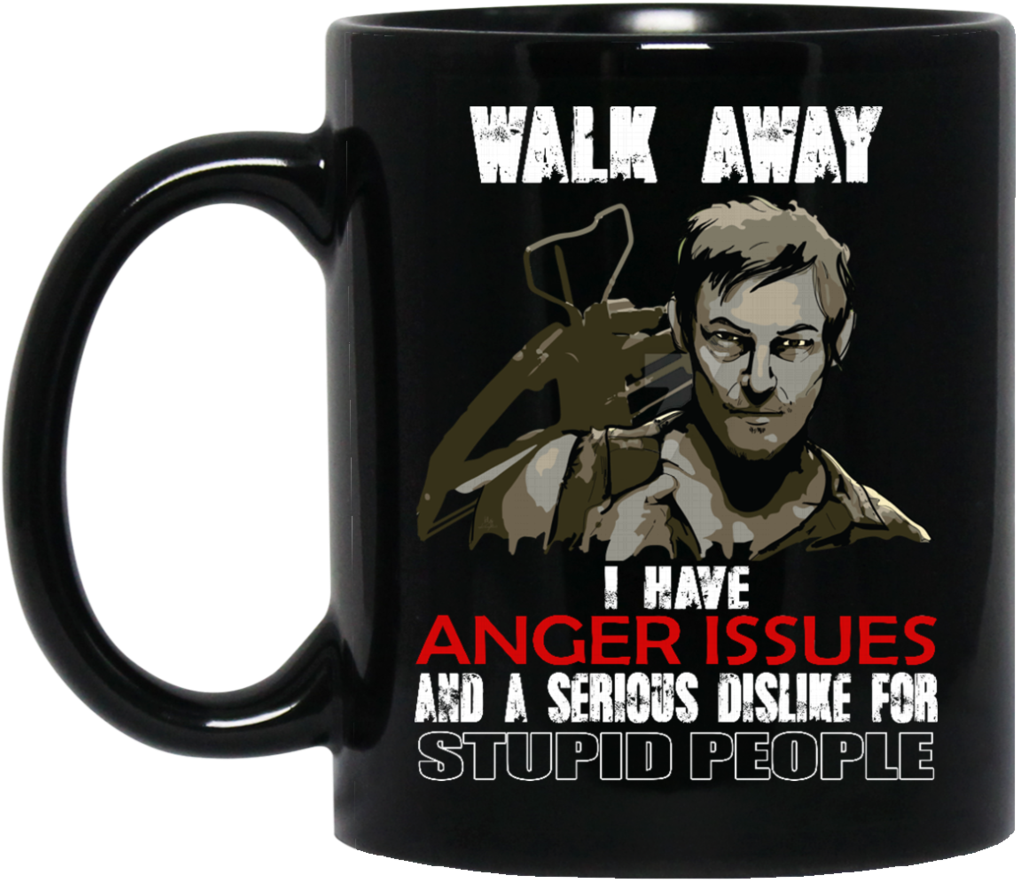 Walking Dead Daryl Dixon Mug Walk Away I Have Anger (1024x1024), Png Download