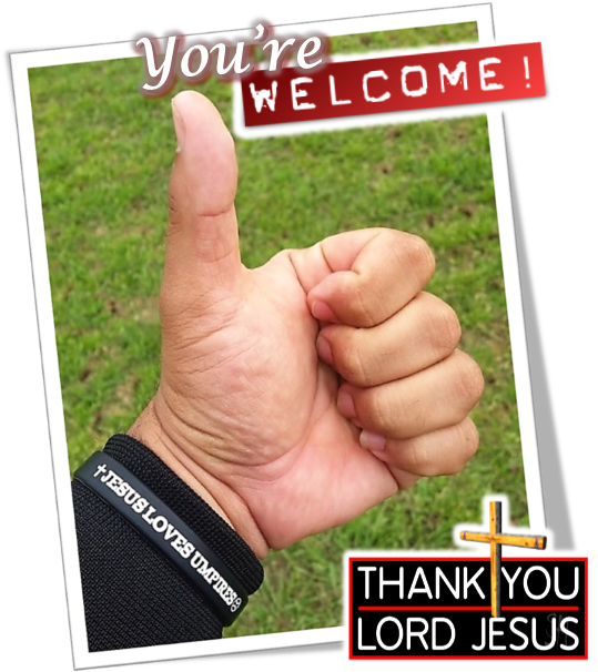 Yw Youre Welcome - Sign Store N105-11214-outdoor Thank You Lord Jesus (541x637), Png Download