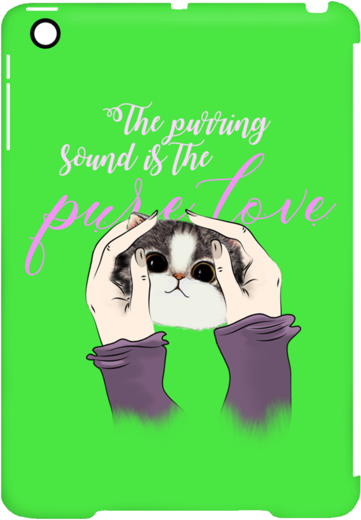 The Purring Sound Is The Pure Love Cat Tablet Covers - Ipad Mini (1024x1024), Png Download