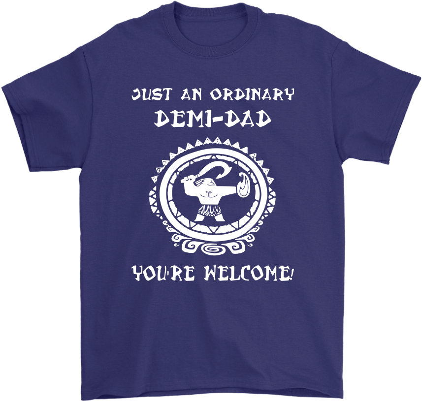 Just An Ordinary Demi Dad Moana Shirts T Shirt Gildan - United States More Like Texas And Its 49 Bitches (1024x1024), Png Download