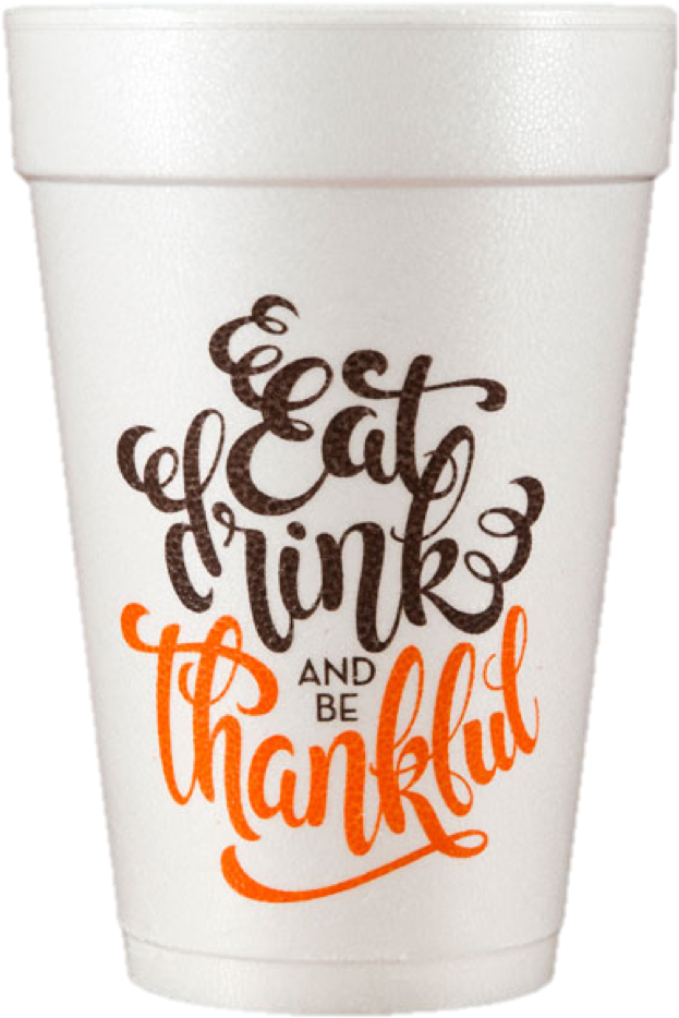 Pre-printed Styrofoam Cups Eat Drink & Be Thankful - Cup (975x975), Png Download