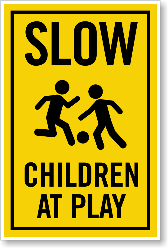 Zoom, Price, Buy - Slow Down Kids At Play (542x800), Png Download