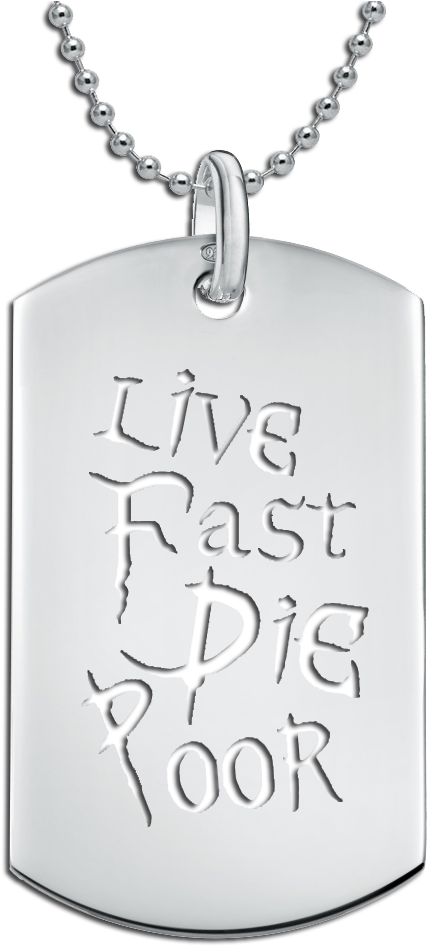 Die Poor Dog Tag - Live Fast Die Poor Toopoor (1000x1000), Png Download