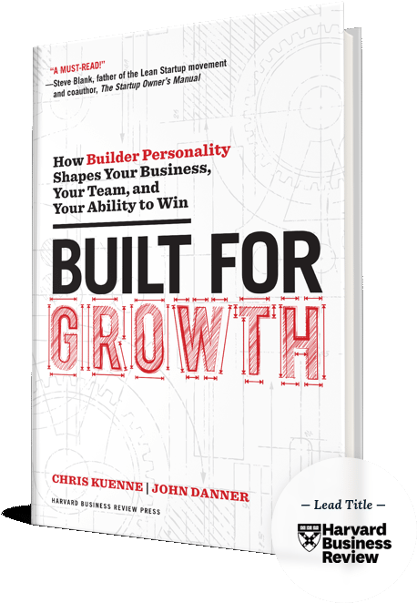 'built For Growth' Authors John Danner And Chris Kuenne - Built For Growth: How Builder Personality Shapes Your (1015x677), Png Download