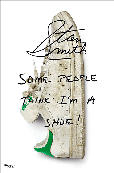 Stan Smith - Stan Smith Some People Think I M A Shoe (600x900), Png Download