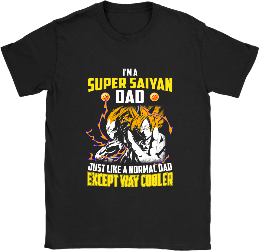 I'm A Super Saiyan Dad Just Like A Normal Dad Dragonball - Dragon Ball Shirt For Dads (1024x1024), Png Download