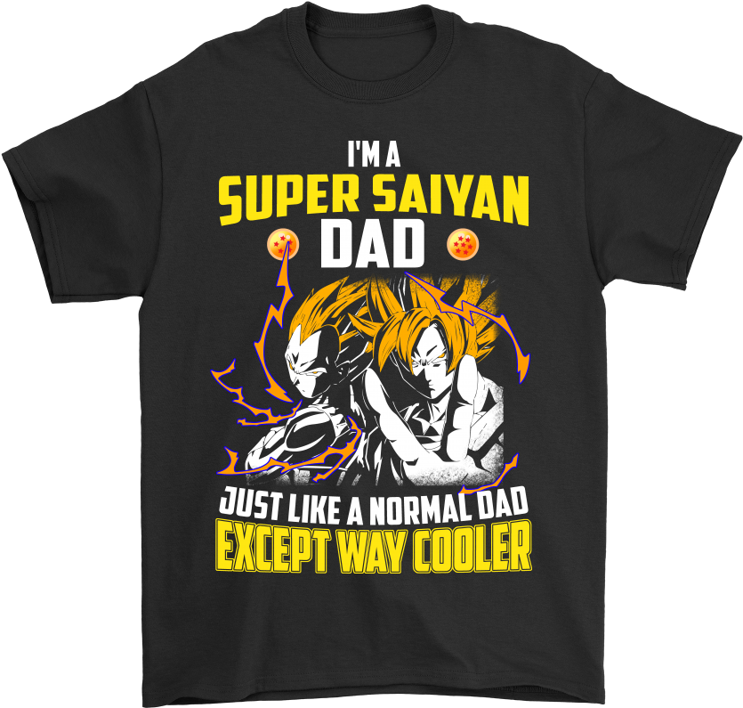 I'm A Super Saiyan Dad Just Like A Normal Dad Shirts - Dragon Ball Shirt For Dads (1000x1000), Png Download