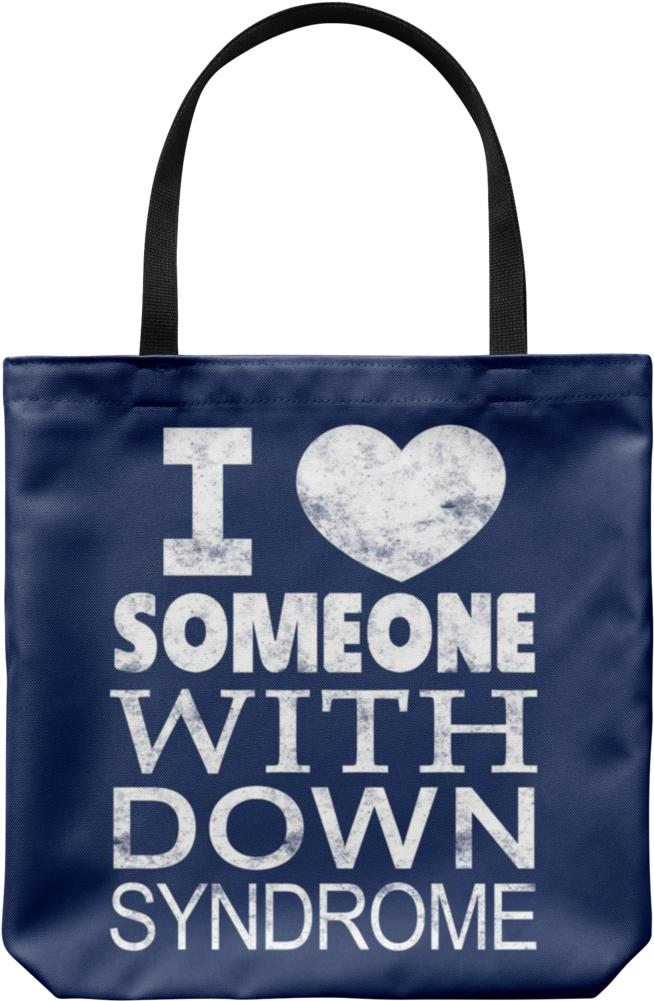 We Love Someone With Down Syndrome (1024x1024), Png Download