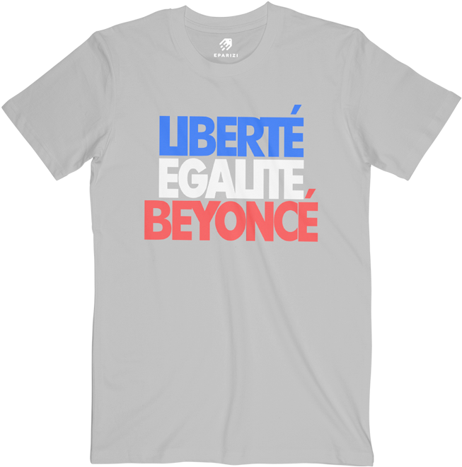 Liberte Egalite Beyonce T Shirt Tag A Friend Who Would - Surely Not Everybody Was Kung Fu Fighting T Shirt (700x700), Png Download