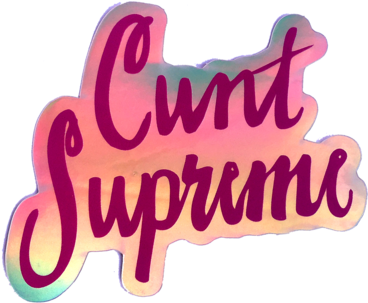 Cunt Supreme Halographic Sticker - Cunt (600x600), Png Download
