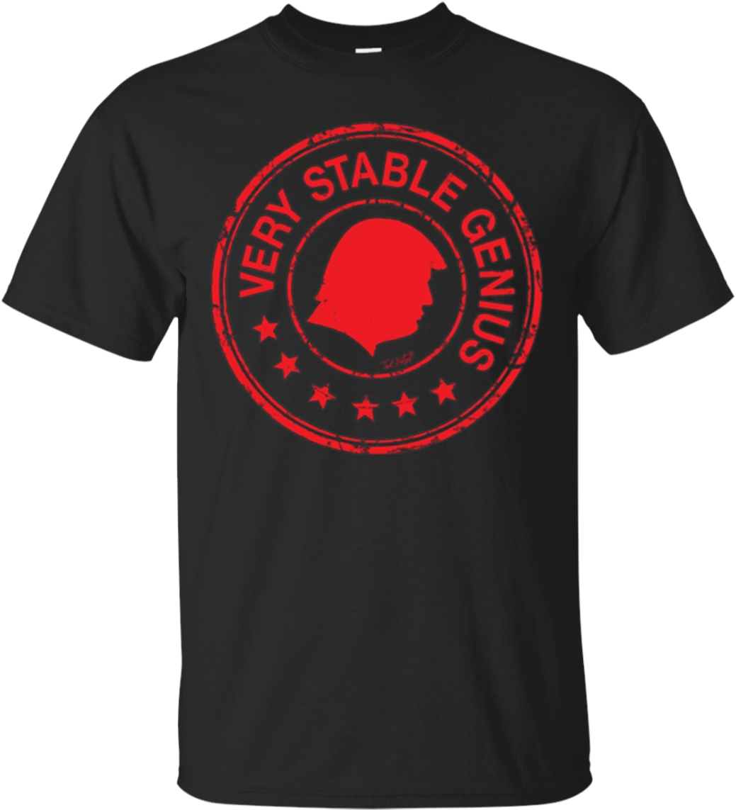 Trump Funny Very Stable Genius Meme T-shirt - Celine Dion My Heart Will Go On Shirt (1155x1155), Png Download
