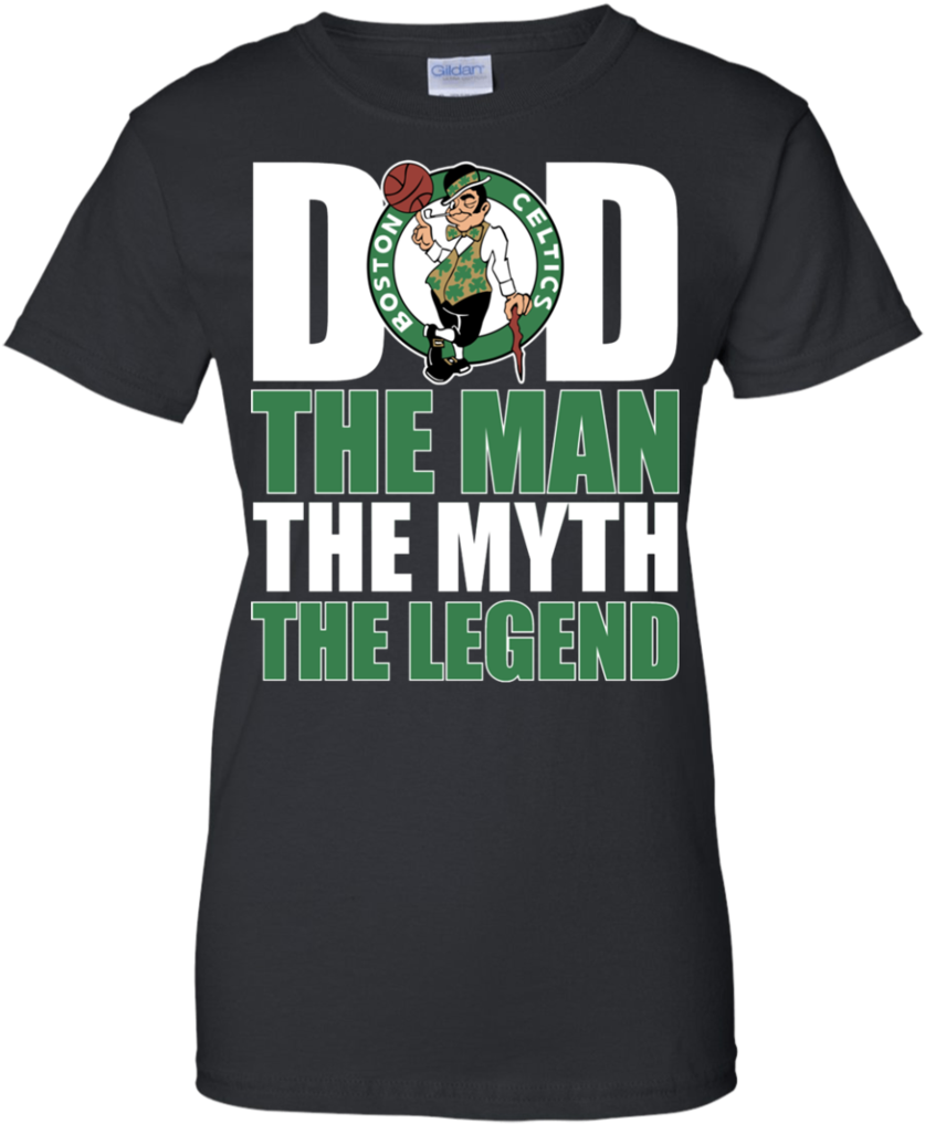 Boston Celtics Basketball Dad The Man The Myth The (1024x1024), Png Download