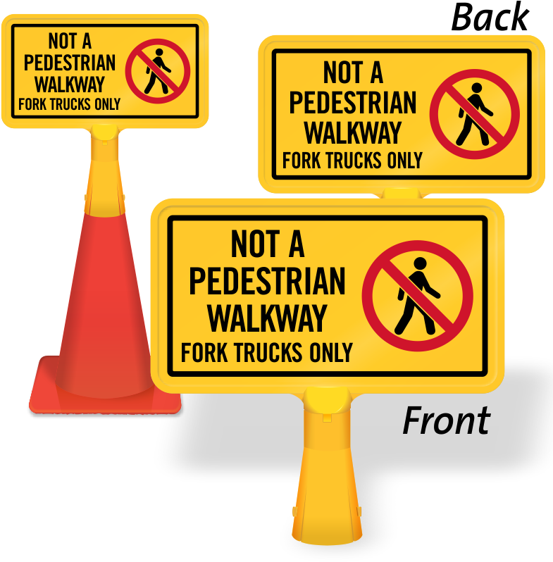 Not A Pedestrian Walkway Coneboss Sign (800x800), Png Download