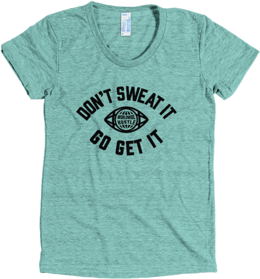 Don't Sweat It Go Get It Tri-blend Track Tee (600x600), Png Download