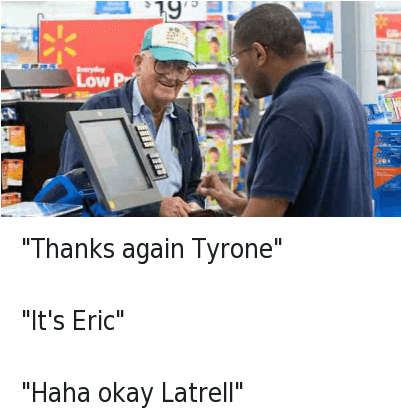 Blackpeopletwitter, Funny, And Old Man - Thanks Again Tyrone It's Eric (400x421), Png Download