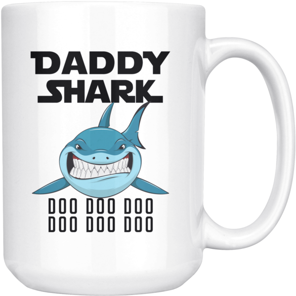 Daddy Shark White Mug 15oz (600x600), Png Download