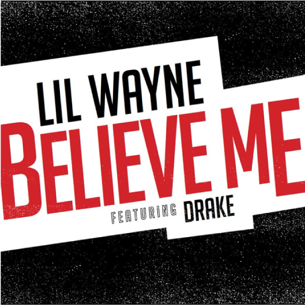 Lil Wayne Believe Me Drake - Believe Me (1000x600), Png Download